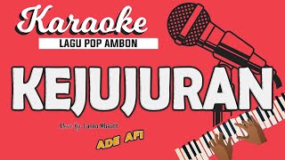 Karaoke KEJUJURAN  Ade Afi  Music By Lanno Mbauth [upl. by Diane]