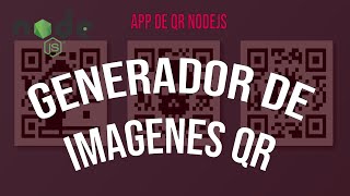 ✅APP DE IMAGENES QR  GENERADOR DE IMAGENES QR C0N NODEJS 👈 [upl. by Allac223]