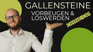 Gallensteine  Ursachen bekämpfen statt GallenblasenOP [upl. by Ennaegroeg]