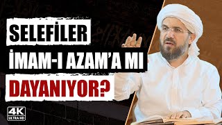 Selefiler İmamı Azama mı Dayanıyor l İhsan Şenocak [upl. by Bat838]