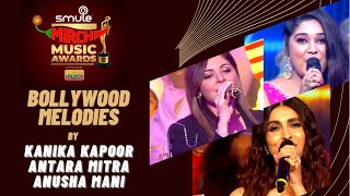 Bollywoods Melodies by Kanika K Antara M Anusha M  Smule Mirchi Music Awards 2021 [upl. by Ainat]