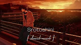 Encore  Srotoshini   slowedreverb   Mine account [upl. by Assilym]