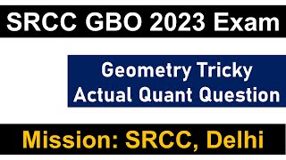 SRCC GBO 2023 Exam Tricky Geometry Actual Question  Important Concept  Mission SRCC Delhi [upl. by Leoy]