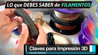 Lo que DEBES saber de FILAMENTOS 3d  CLAVES PARA IMPRESIÓN 3D [upl. by Rostand]