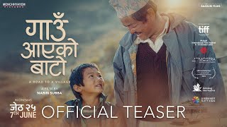 Gaun Aayeko Bato OFFICIAL TEASER Dayahang Rai  Prasan Rai  Pashupati Rai New Nepali Movie 2081 [upl. by Apoor]