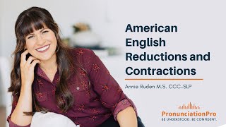 American English Reductions And Contractions  English Pronunciation And Fluency [upl. by Nosnibor]