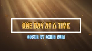 Lirik One Day At The Time  Goris Suri  Video Lirik Lagu Rohani Kristen [upl. by Aynat]