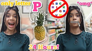 I only Ate Letter quotPquot Food For 24 HOURS Fail or Pass [upl. by Alesi794]