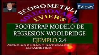 BOOTSTRAP MODELO DE REGRESION EJEMPLO 24 WOOLDRIDGE [upl. by Venus]