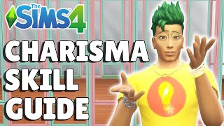 Complete Charisma Skill Guide  The Sims 4 [upl. by Ainsworth]