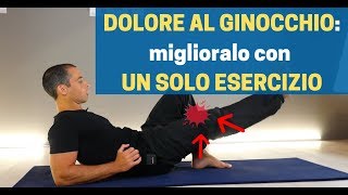 DOLORE AL GINOCCHIO come migliorarlo con UN SOLO ESERCIZIO [upl. by Valry]