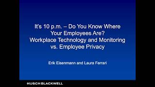 Do You Know Where Your Employees Are Workplace Technology and Monitoring vs Employee Privacy [upl. by Leitnahs]