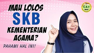 SKB KEMENTERIAN AGAMA CPNS 20192020  KIATKIAT LULUS DENGAN NILAI MAKSIMAL [upl. by Eignat]