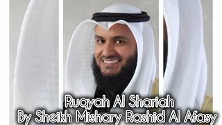 Ruqyah Al Shariah complete by shaikh Mishary Rashid Al Afasy no ads [upl. by Peggi810]