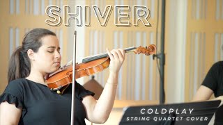 Coldplay  Shiver String Quartet Cover [upl. by Rese]