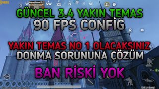 PUBG MOBİLE GÜNCEL 34 YAKIN TEMAS 90 FPS CONFİG PUBG MOBİLE 34 90 FPS CONFİG [upl. by Stich]