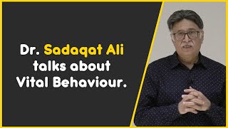 Dr Sadaqat talks about Vital behaviour [upl. by Tavy]