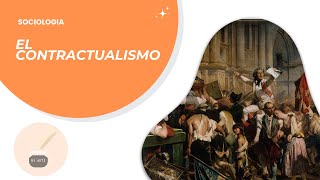 Sociología EL CONTRACTUALISMO Todo lo que tenes que saber Hobbes Locke Rousseau y más [upl. by Marys]