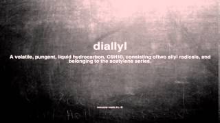 What does diallyl mean [upl. by Nolrah]