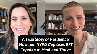 EFT Tapping for Trauma  How one NYPD Cop Uses EFT Tapping to Heal and Thrive  Jessica Ortner [upl. by Bohaty200]