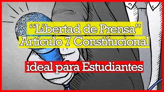 Explicación del Art 7 Constitucional Libertad de Prensa en México CPEUM 2021 [upl. by Ventre]