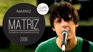 Ramirez  Matriz Clipe Oficial [upl. by Sidon395]