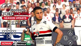 ✅ eFOOTBALL PES 2025 PPSSPP DOWNLOAD BRASILEIRÃO SÉRIE AeB LIBERTADORES ATUALIZADO  BOMBA PATCH 25 [upl. by Anisah]