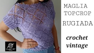 CROCHET VINTAGE TUTORIAL UNCINETTO MAGLIA TOPCROP RUGIADA anteprima estate 2024 [upl. by Bergess345]