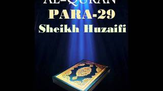 Sheikh HuzaifiPara 29 Quran Recitation [upl. by Sarge]