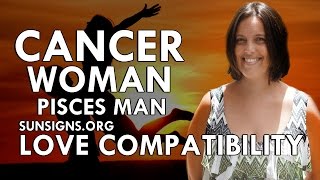 Cancer Woman Pisces Man – A Naturally Compatible Relationship [upl. by Domenic]