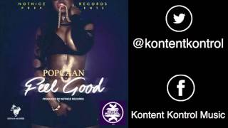 Popcaan  Feel Good Clean KontentKontrol  2016 [upl. by Ajar363]