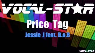 Jessie J Ft BOB  Price Tag Karaoke Version with Lyrics HD VocalStar Karaoke [upl. by Matlick799]