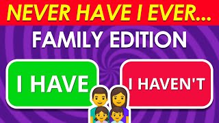 Never Have I Ever… Family Edition 👨‍👩‍👧‍👧✅❌ [upl. by Salaidh739]