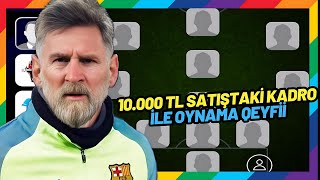 10000 TL SATIŞTAKİ KADRO İLE OYNAMA QEYFİİİ  EFOOTBALL 2024 MOBİLE [upl. by Nodaj956]