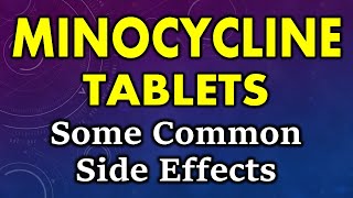 Minocycline side effects  common side effects of minocycline  minocycline tablet side effects [upl. by Autrey]