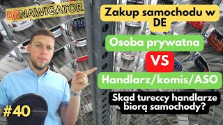 40 Denawigator  Gdzie i jak kupić samochód w Niemczech Od osoby prywatnej czy handlarz komis [upl. by Marola]