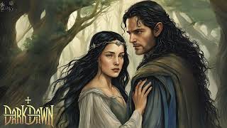 Dark Dawn  Lament of Beren and Lúthien [upl. by Hayyim]