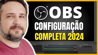 🟠PASSO A PASSO OBS STUDIO  Configuração Completa 2024  GRAVAÇÃO E LIVE STREAM [upl. by Zippel]