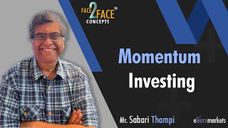 Momentum Investing as a Strategy  Learn with Sabari Thampi  Face2Face [upl. by Akela270]