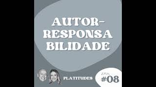 Autorresponsabilidade  com Leandro Karnal e Gabriela Prioli  Platitudes 8 [upl. by Sedgewake]