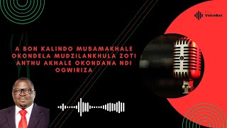 A Bon Kalindo Musamakhale Okondela Mudzilankhula Zoti Anthu Akhale Okondana Ndi Ogwiriza  Mzika [upl. by Aniaj]