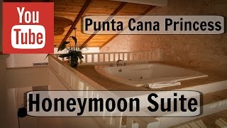 Punta Cana Princess Honeymoon Suite [upl. by Argella]