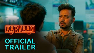 Karwaan  Official Trailer  Irrfan Khan  Dulquer Salmaan [upl. by Erehc]