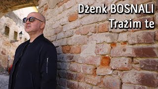 DZENK BOSNALI  Trazim te Official Video 2019 [upl. by Besnard933]