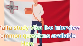 Malta study visa Live interview CVU live interview Malta April 2023 [upl. by Oicelem]