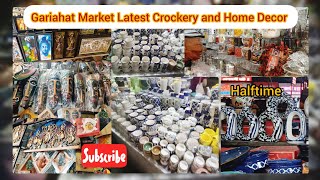 Gariahat Market Crockery and Home Decor Collection l halftime gariahatmarket kolkata [upl. by Yreneh311]