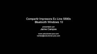 Compartir Impresora Ec Line 5890x Bluetooth Windows 10 [upl. by Allwein]