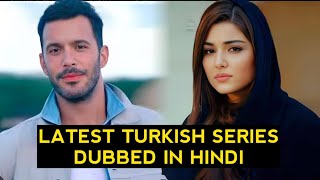 Top 10 Latest Turkish Drama Series Dubbed In Hindi [upl. by Sevik]