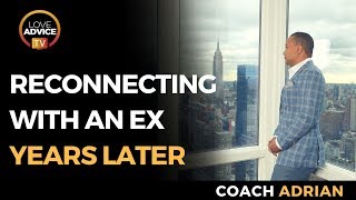 Reconnecting With An Ex Years Later  Heres How To Do It Right [upl. by Eladnar]