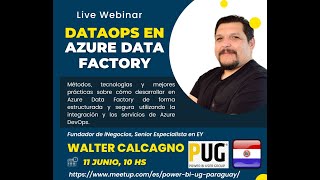 DataOps en Azure Data Factory Walter Calcagno [upl. by Anelrihs]